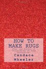 How To Make Rugs