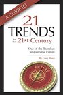 A Guide to TwentyOne Trends for the 21st Century Out of the Trenches and into the Future