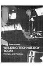 Welding Technology Today Principles and Practices