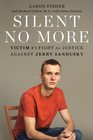 Silent No More Victim 1's Fight for Justice Against Jerry Sandusky