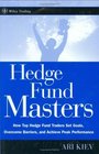 Hedge Fund Masters  How Top Hedge Fund Traders Set Goals Overcome Barriers and Achieve Peak Performance