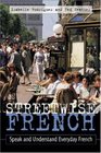 Streetwise French  Speak and Understand Everyday French