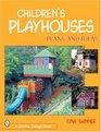 Children's Playhouses: Plans and Ideas