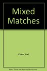Mixed Matches