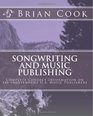 Songwriting and Music Publishing Complete Contact Information on 180 Independent US Music Publishers