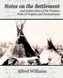 Notes on the Settlement and Indian Wars
