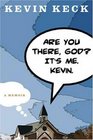 Are You There God It's Me Kevin A Memoir