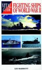 Fighting Ships of World War II Vital Guides