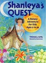 Shanleya's Quest A Botany Adventure for Kids Ages 999