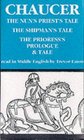 The Nun's Priest's Tale the Shipman's Tale and the Prioress's Prologue and Tale