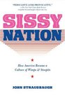Sissy Nation How America Became a Culture of Wimps  Stoopits