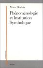 Phenomenologie et institution symbolique