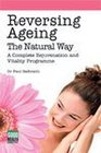 Reversing Ageing The Natural Way