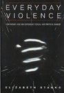 Everyday Violence How Women and Men Experience Sexual and Physical Danger