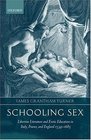 Schooling Sex Libertine Literature and Erotic Education in Italy France and England 15341685