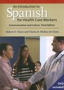 An Introduction to Spanish for Health Care Workers Communication and Culture Third Edition