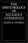 The Epistemology of Religious Experience