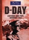 My Story DDay Lieutenant Andy Pope Normandy 1944