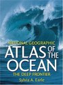 Atlas of the Ocean  The Deep Frontier