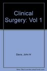 Clinical Surgery Vol 1
