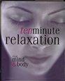 Ten Minute Relaxation for Mind & Body