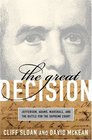 The Great Decision Jefferson Adams Marshall and the Battle for the Supreme Court