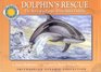 Dolphin's Rescue The Story of a Pacific WhiteSided Dolphin
