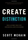 Create Distinction What to Do When ''Great'' Isn't Good Enough to Grow Your Business
