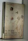 The Body and the French Revolution Sex Class and Political Culture