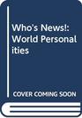Who's News World Personalities