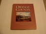 Orange County A Chronicle of Three Centuries  An Illustrated History of Three Centuries