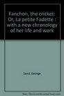 Fanchon, the cricket: Or, La petite Fadette : with a new chronology of her life and work