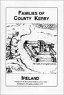 Families of County Kerry, Ireland: Over Four Thousand Entries from the Archives of the Irish Genealogical Foundation (O'laughlin, Michael C. Book of Irish Families, Great & Small, V. 2.)