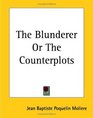 The Blunderer Or The Counterplots