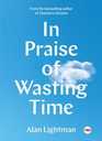 In Praise of Wasting Time