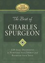 The Best of Charles Spurgeon 120 Daily Devotions to Nurture Your Spirit And Refresh Your Soul