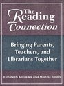 The Reading Connection Bringing Parents Teachers and Librarians Together