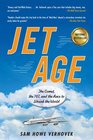 Jet Age The Comet the 707 and the Race to Shrink the World