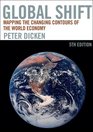 Global Shift Fifth Edition Mapping the Changing Contours of the World Economy