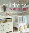 Children's Rooms Great Ideas to Transform Your Child's Space Plus 25 Stepbystep Projects