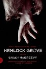 Hemlock Grove [movie tie-in edition]: A Novel