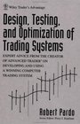 Design Testing and Optimization of Trading Systems