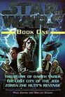 Star Wars Book One The Glove of Darth Vader / The Lost City of the Jedi / Zorba the Hutt's Revenge