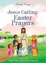 Jesus Calling Easter Prayers The Easter Bible Story for Kids