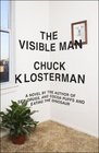 The Visible Man A Novel
