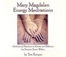 Mary Magdalen Energy Meditations Alchemical Practices To Elevate And Balance The Serpent Power Within