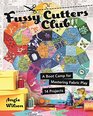 Fussy Cutters Club A Boot Camp for Mastering Fabric Play  14 Projects