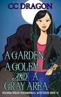 A Garden A Golem and a Gray Area Deanna Oscar Paranormal Mysteries Book 12
