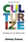 Culturize Every Student Every Day Whatever It Takes