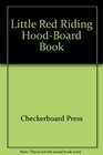 Little Red Riding HoodBoard Book